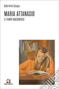 Maria Attanasio. Il tempo raccontato libro