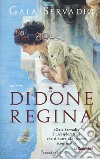 Didone regina libro di Servadio Gaia