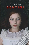 Sentimi libro di Ranno Tea