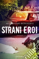 Strani eroi libro