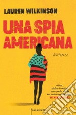 Una spia americana libro