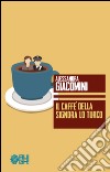 Il caffè della signora Lo Turco libro