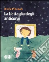 La battaglia degli anticorpi libro