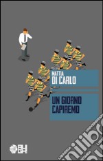 Un giorno capiremo libro