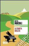 La quarta ballata libro di Marziali Marco