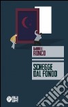 Schegge dal fondo libro di Ronco Gabriele