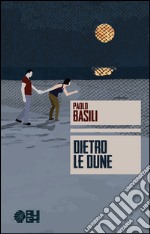 Dietro le dune libro