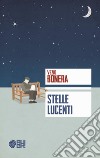 Stelle lucenti libro di Bonera Vezio