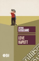 Love kaputt libro