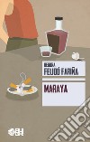 Maraya libro di Feijoó Fariña Begoña