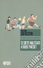 Ci siete mai stati a quel paese? libro