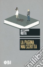 La pagina mai scritta libro