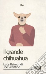 Il grande chihuahua