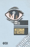 Insegnami il ricordo libro