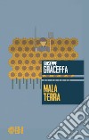 Mala terra libro di Graceffa Giuseppe