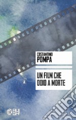 Un film che odio a morte libro