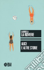 Alice e altre storie libro