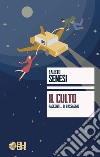 Il culto. Racconti... di passaggio libro di Senesi Fausto