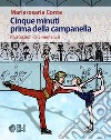 Cinque minuti prima della campanella libro di Conte Mariarosaria