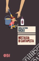 Nostalgia di cartapesta