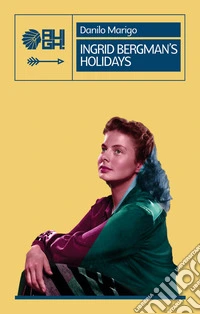 Ingrid Bergman's holidays