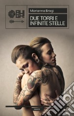 Due torri e infinite stelle libro