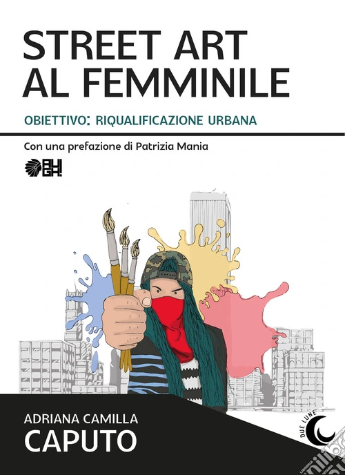 Street art al femminile. Obiettivo: riqualificazione urbana