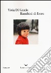 Bambini di ferro libro di Di Grado Viola