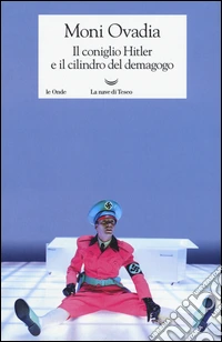 Il coniglio Hitler e il cilindro del demagogo
