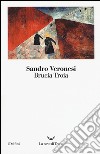 Brucia Troia libro di Veronesi Sandro