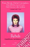 Rebels. David Bowie in 6 ritratti d'autore libro