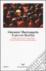 Il piccolo Buddha e i Jataka dei tempi passati libro