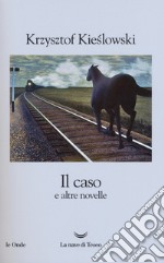 Il caso e altre novelle libro