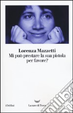 Mi può prestare la sua pistola per favore? libro