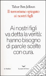 Il terrorismo spiegato ai nostri figli libro