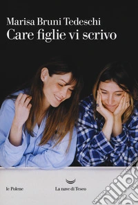Care figlie vi scrivo