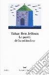 Le pareti della solitudine libro di Ben Jelloun Tahar Volterrani E. (cur.)