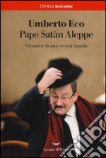 Pape Satàn Aleppe. Cronache di una società liquida libro