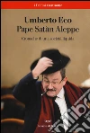 Pape Satàn Aleppe. Cronache di una società liquida libro