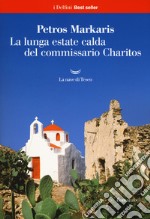 La lunga estate calda del commissario Charitos libro