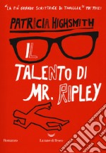 Il talento di Mr. Ripley libro