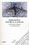 Dall'albero al labirinto. Studi storici sul segno e l'interpretazione libro
