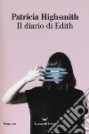 Il diario di Edith libro di Highsmith Patricia