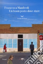 Un buon posto dove stare libro