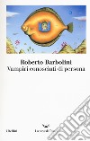 Vampiri conosciuti di persona libro