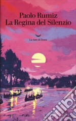 La regina del silenzio libro