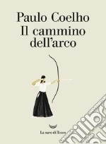 Il cammino dell'arco libro