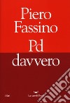 Pd davvero libro di Fassino Piero