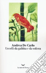 Uccelli da gabbia e da voliera libro