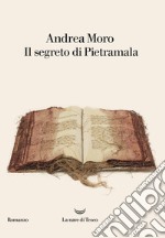 Il segreto di Pietramala libro